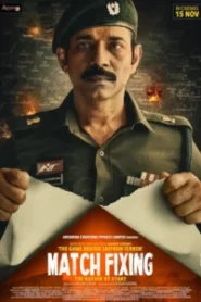 Match Fixing – The Nation At Stake (2025) Hindi – Best Quality – Full Movie Download & Watch FREE – .
