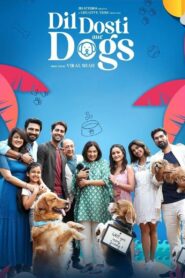 Dil Dosti Aur Dogs (2025) Hindi – Full Movie Download & Watch FREE – .