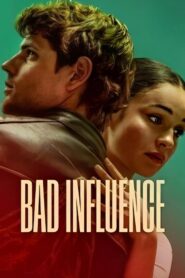 Bad Influence (2025) Dual Audio [Hindi-English] NetFlix WEB-DL – Full Movie Download & Watch FREE – .