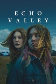 Echo Valley (2025) English WEB-DL – Full Movie Download & Watch FREE – .