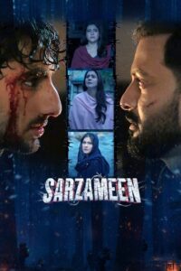 Sarzameen (2025) WEB-DL H264 AAC 4K 1080p 720p 480p – Full Movie Download & Watch FREE – .