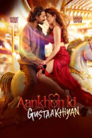 Aankhon Ki Gustaakhiyan (2025) Hindi 4K H264 AAC 1080p 720p 480p Download – Full Movie Download & Watch FREE – .