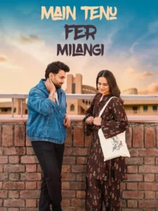 Main Tenu Fer Milangi (2025) Punjabi Amazon WEB-DL H264 AAC 4K 1080p 720p 480p ESub