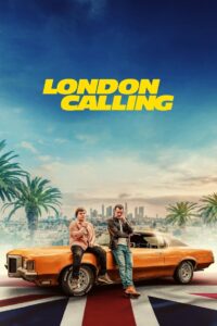 London Calling (2025) – FULL MOVIE Download & Watch FREE – MOVIEEVEREST.COM