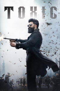 Toxic (2026) – Download & Watch FREE – Movieevarest.com