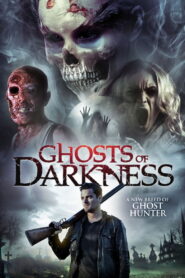 Ghosts of Darkness (2017) – Download & Watch FREE